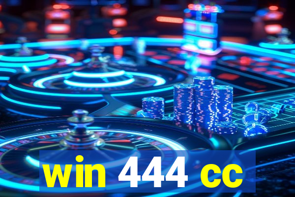 win 444 cc